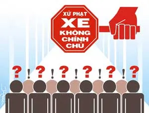 VĐHN: Xử phạt xe không chính chủ- cần giải quyết tốt các vấn đề phát sinh