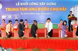 Khởi công xây dựng Trung tâm Ung bướu Chợ Rẫy