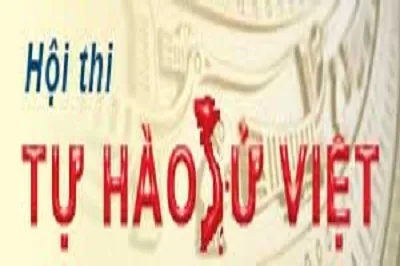 Hội thi “Tự hào Sử Việt” năm 2015 với chủ đề: “Tự hào 40 năm Thành phố tôi yêu”
