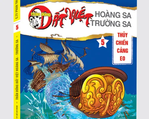 Ra mắt tập 5 truyện tranh Hoàng Sa - Trường Sa:  “Thủy Chiến Cảng Eo”