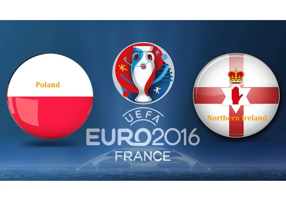 Hồ sơ Euro 2016: Bắc Ailen và Ba Lan