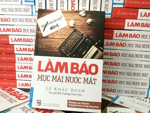  “Làm báo – mực mài nước mắt”