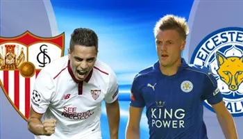 Trước Sevilla, Leicester City liệu có làm nên chuyện?