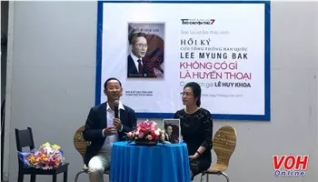 Hồi kí cựu Tổng thống Hàn Quốc Lee Myung Bak – Không có gì là huyền thoại