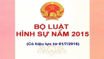 Góp ý Dự thảo Luật sửa đổi, bổ sung một số điều của Bộ luật Hình sự năm 2015