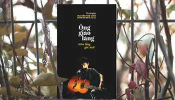 Ra mắt tự truyện “Ông giáo làng trên tầng gác mái” của thầy giáo Nguyễn Thế Vinh