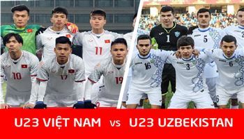 “So kè” sức mạnh của U23 Việt Nam và U23 Uzbekistan tại chung kết U23 Châu Á