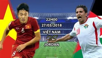 22 giờ tối nay 27/3 Jordan vs Việt Nam: Làn gió mới từ thầy Park