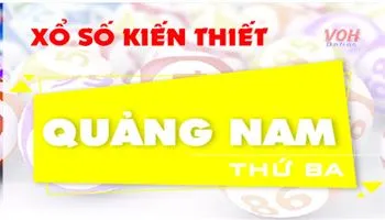 XSQNA 5/6 - Kết quả xổ số Quảng Nam hôm nay thứ 3 05/06/2018