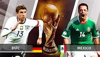 World Cup 2018: Đức vs Mexico – Cái uy của Nhà Vua