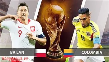 Nhận định kèo World Cup 2018: Ba Lan vs Colombia – Lấy lại uy danh