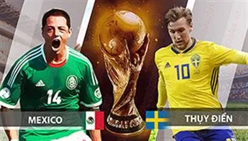 Nhận định kèo World Cup 2018: Mexico vs Thụy Điển – Thụy Điển cần phải cẩn thận