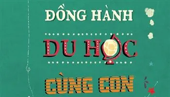 Đồng hành du học cùng con