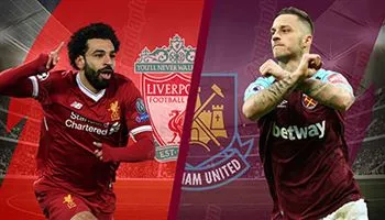 Nhận định Liverpool vs West Ham (19 giờ 30 – 12/8): Vòng 1 Ngoại hạng Anh 2018-2019