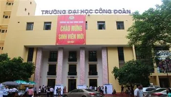 Đại học Công đoàn xét tuyển bổ sung 360 chỉ tiêu