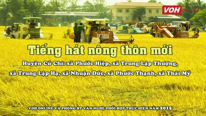 Tiếng hát nông thôn mới (huyện Củ Chi: xã Phước Hiệp, xã Trung Lập Thượng, xã Trung Lập Hạ, xã Nhuận Đức, xã Phước Thạnh, xã Thái Mỹ) - 04/10/2015