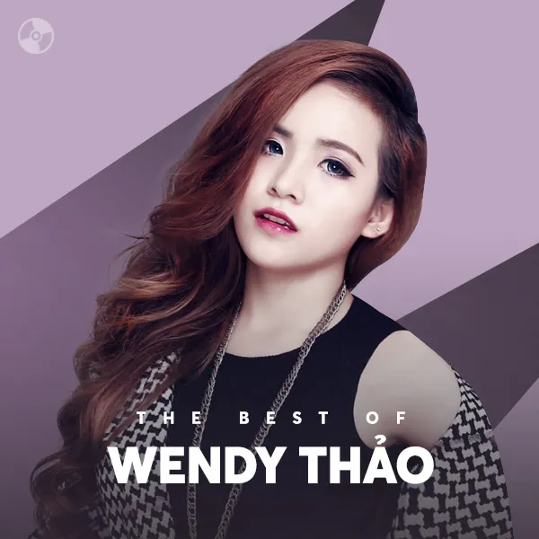 Tiểu sử Wendy Thảo - cô gái xinh xắn với chất giọng lạ trên bảng xếp hạng âm nhạc 2