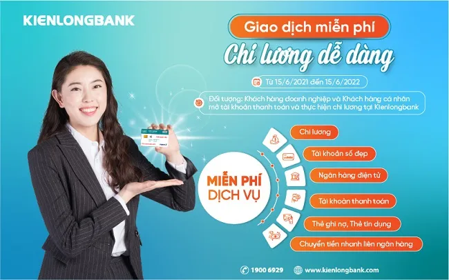 Kienlongbank triển khai chính sách miễn phí cho khách hàng doanh nghiệp mở tài khoản chi lương 1