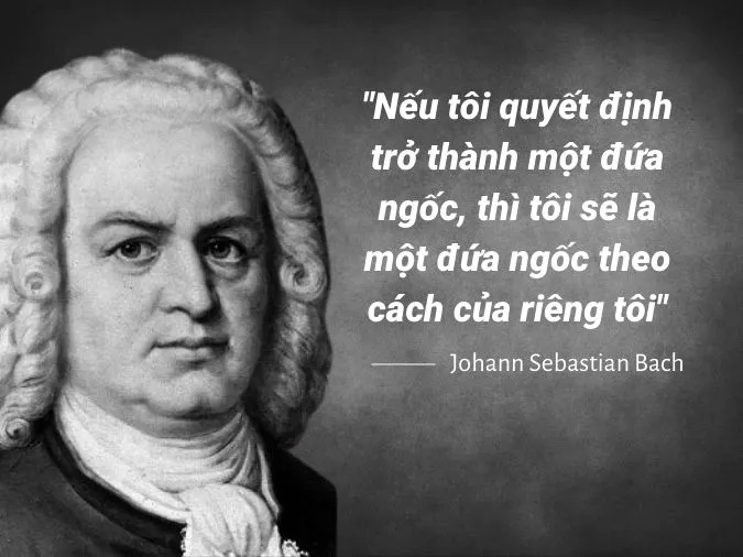 Tuyển tập những câu nói hay của Johann Sebastian Bach 3