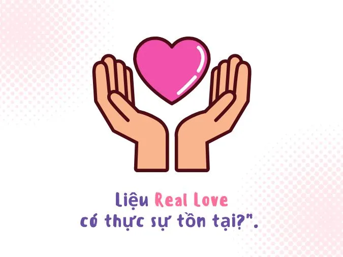 real-love-nghia-la-gi-voh-2 