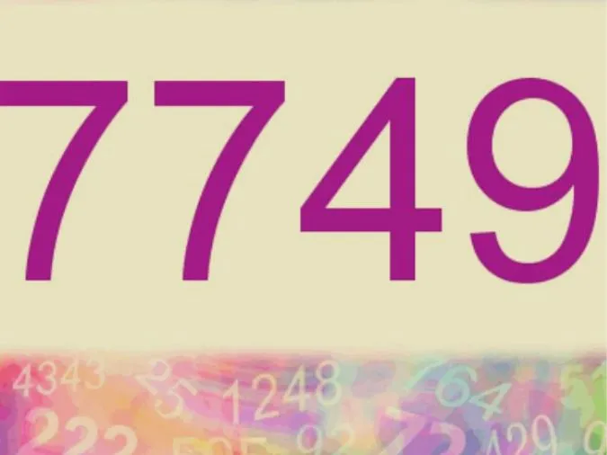 7749 là gì? Giải mã ý nghĩa con số 7749 1