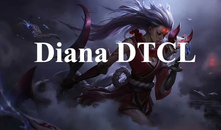 Cách lên đồ Diana DTCL mùa 7 và đội hình Diana mạnh nhất 1