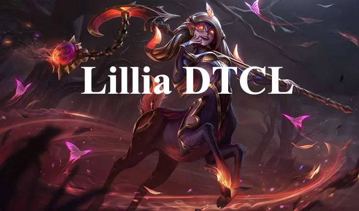 Lillia DTCL mùa 7: Cách lên đồ và đội hình Lillia mạnh nhất 1