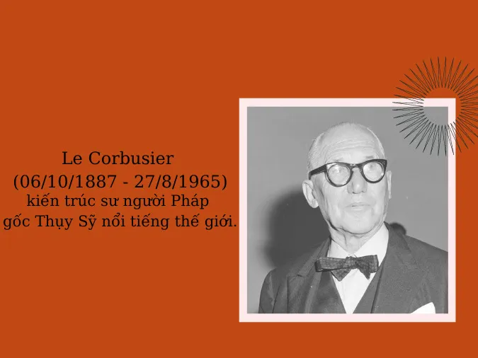 Le Corbusier - Kiến trúc sư của mọi thời đại 1