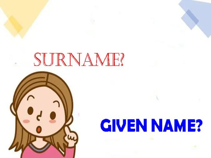 Surname là gì? Cách sử dụng Surname chính xác, tránh nhầm lẫn 5