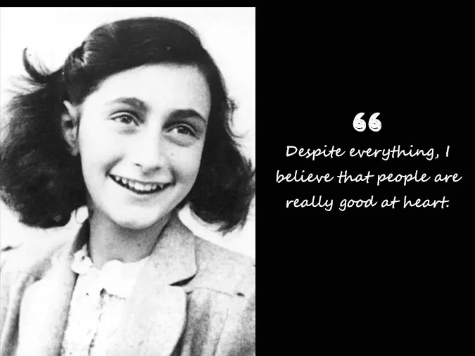 (xong) Những câu nói hay của Anne Frank trong tác phẩm “Nhật ký của Anne Frank” 6