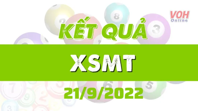 XSMT 21/9, Trực tiếp xổ số miền Trung hôm nay 21/9/2022