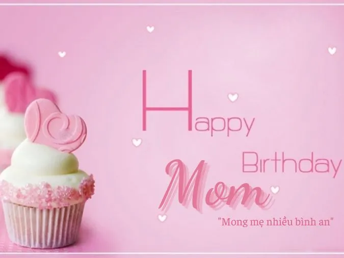 85 lời chúc mừng sinh nhật mẹ hay nhất kèm thiệp chúc mừng ngọt ngào và ý nghĩa 11