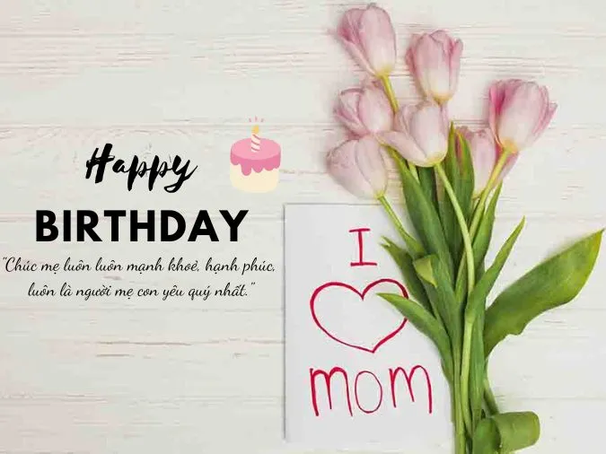 85 lời chúc mừng sinh nhật mẹ hay nhất kèm thiệp chúc mừng ngọt ngào và ý nghĩa 12