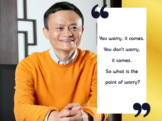 Những câu nói hay của Jack Ma về kinh doanh và cuộc sống 13