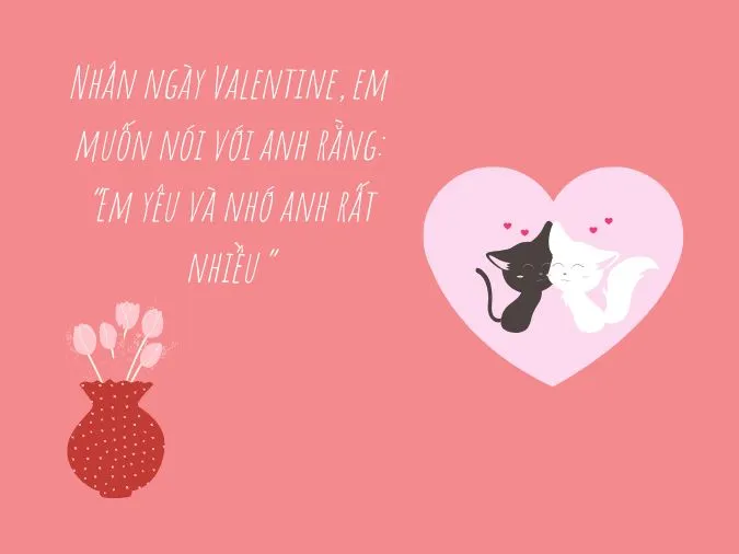 100 lời chúc Valentine người yêu lãng mạn và ấm áp nhất 4