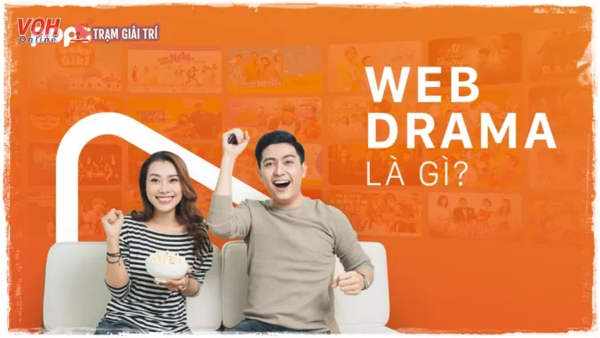 Web drama là gì? Đâu là những web drama được yêu thích nhất? 2