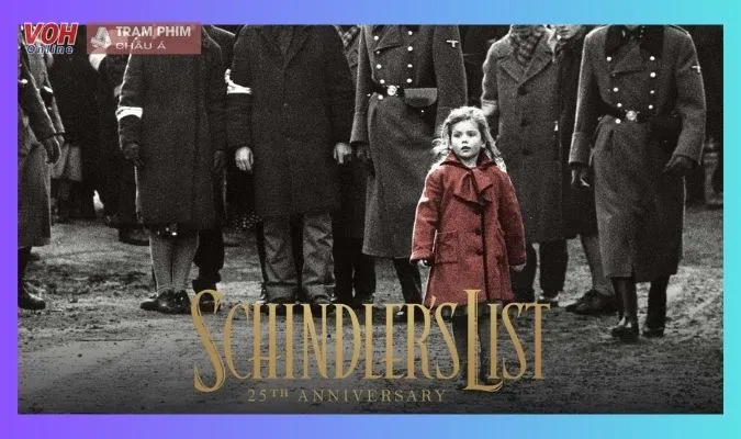 Danh Sách Schindler - bộ phim chiến tranh khắc họa lại lịch sử xưa