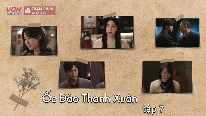 Ốc Đảo Thanh Xuân (Oasis) tập 7 review: Sự tôn trọng phụ nữ của một biên kịch nam 1