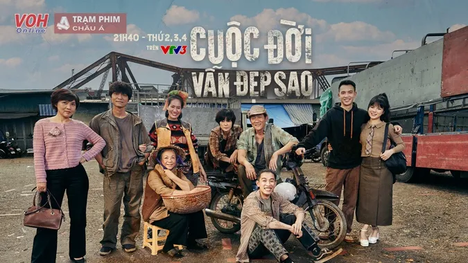 Cuộc Đời Vẫn Đẹp Sao bộ phim gia đình Việt mới nhất