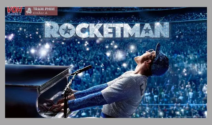 Rocketman - Người Đàn Ông Phi Thường (2019)