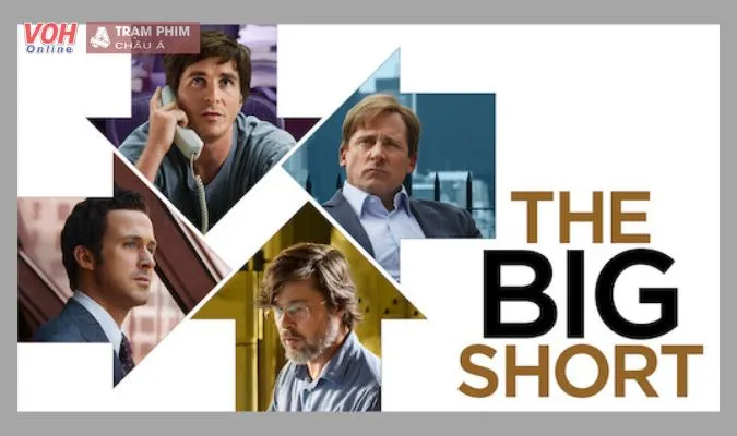 The Big Short - Cuộc Chơi Lớn (2015)