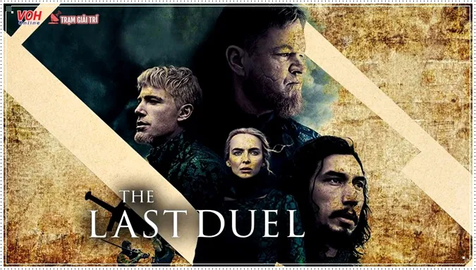 The Last Duel - Trận Đấu Cuối Cùng (2021) 