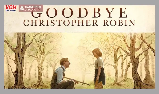 Goodbye Christopher Robin - Tạm Biệt Tạm Biệt Christopher Robin