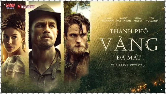 The Lost City of Z - Thành Phố Vàng Đã Mất (2016) 