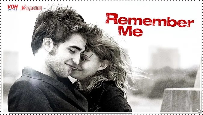 Remember Me - Nhớ Đến Anh (2010)