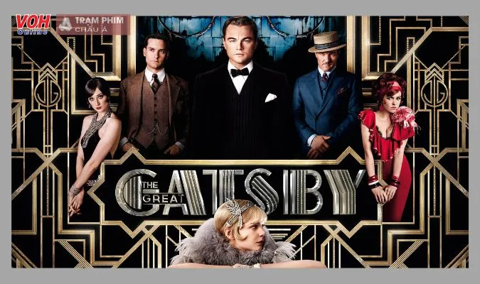 The Great Gatsby - Đại Gia Gatsby (2013)