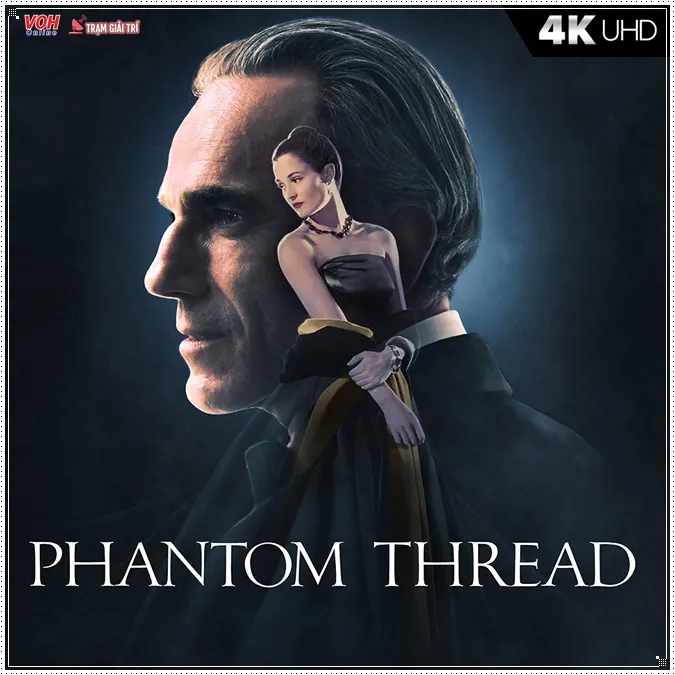 Phantom Thread - Bóng Ma Sợi Chỉ (2017)