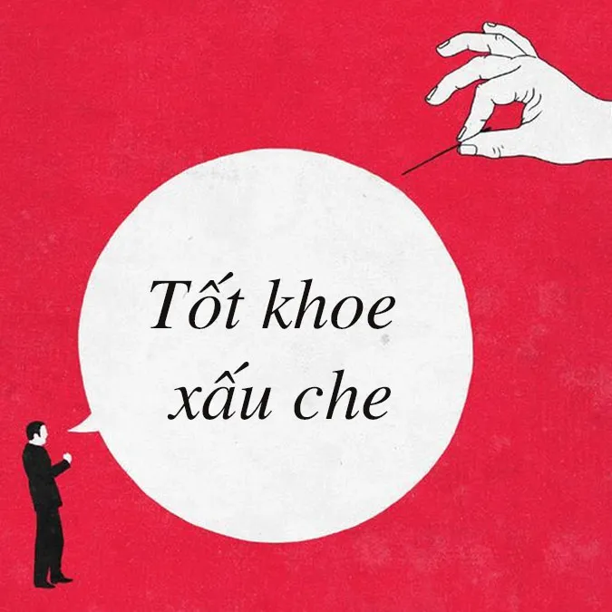 Giải thích ý nghĩa câu thành ngữ “Tốt khoe xấu che” 1