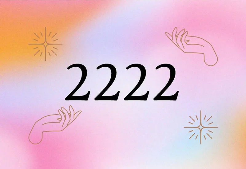 2222 có ý nghĩa gì? Lý giải ý nghĩa của 2222 trong tình yêu và cuộc sống 2