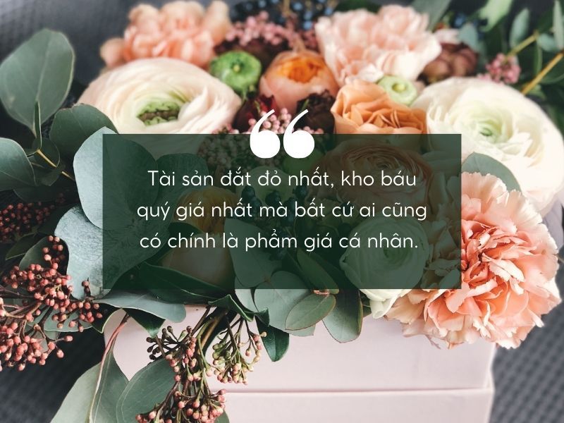 Những câu nói hay về nhân cách sống đáng suy ngẫm, đọc là “thấm” 6